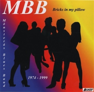 Mönsterås Bluesband - 1974-1999 Bricks In My Pillow in the group CD / Blues,Jazz at Bengans Skivbutik AB (546338)