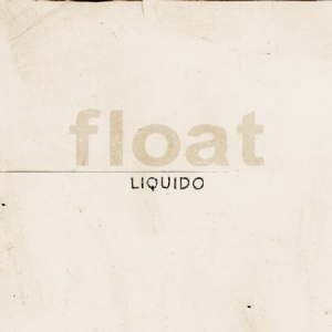 Liquido - Float (+ Extraspår) in the group CD / Hårdrock at Bengans Skivbutik AB (546498)