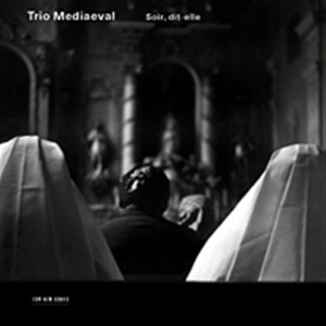 Trio Mediaeval - Soir, Dit-Elle in the group Externt_Lager /  at Bengans Skivbutik AB (546844)