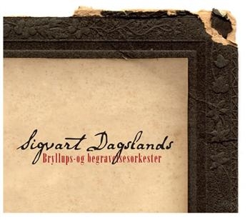 Dagsland Sigvart - Sigvart Dagslands Bryllups Og Begra in the group CD / Bestsellers at Bengans Skivbutik AB (547158)
