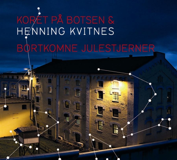Koret På Botsen Og Henning Kvitnes - Bortkomne Julestjerner in the group CD / Bestsellers at Bengans Skivbutik AB (547426)