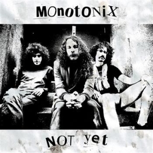 Monotonix - Not Yet in the group CD / Pop-Rock at Bengans Skivbutik AB (547645)
