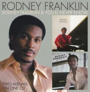 Rodney Franklin - Rodney Franklin / You'll Never Know in the group CD / RNB, Disco & Soul at Bengans Skivbutik AB (547864)