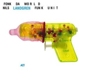 Nils Landgren Funk Unit - Fonk Da World i gruppen CD / Jazz hos Bengans Skivbutik AB (547889)