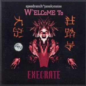 Dj Speedranch Vs Jansky Noise - Welcome To Execrate in the group CD / Pop at Bengans Skivbutik AB (548403)