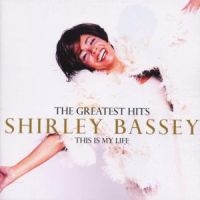 SHIRLEY BASSEY - THE GREATEST HITS: THIS IS MY in the group OTHER / KalasCDx at Bengans Skivbutik AB (548784)