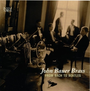 John Bauer Brass - From Bach To Beatles in the group CD / Klassiskt at Bengans Skivbutik AB (549210)
