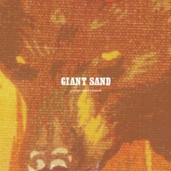 Giant Sand - Purge & Slouch (25Th Anniversary Ed in the group CD / Bestsellers at Bengans Skivbutik AB (549483)