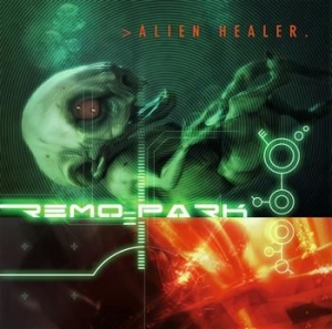 Remo Park - Alien Healer in the group CD / Rock at Bengans Skivbutik AB (549738)