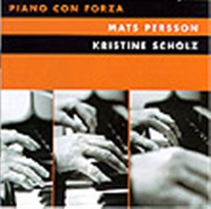 Persson Mats / Scholz Kristine - Piano Con Forza in the group Externt_Lager /  at Bengans Skivbutik AB (549972)
