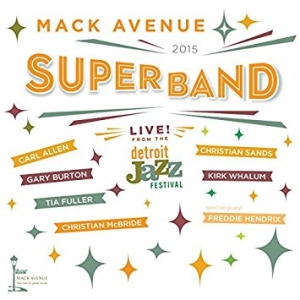 Mack Avenue Superband - Live From The Detroit Jazz Festival in the group CD / Jazz at Bengans Skivbutik AB (5503147)