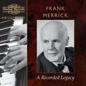 Various - Frank Merrick: A Recorded Legacy (9 in the group CD / Klassiskt at Bengans Skivbutik AB (5503157)