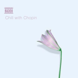 Chopin Frederic - Chill With Chopin in the group CD / Klassiskt at Bengans Skivbutik AB (5503231)