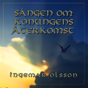 Olsson Ingemar - Sången Om Konungens Återkomst in the group OTHER at Bengans Skivbutik AB (5503989)