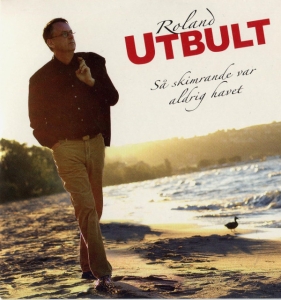 Utbult Roland - Så Skimrande Var Aldrig Havet in the group CD / Pop-Rock at Bengans Skivbutik AB (5503992)
