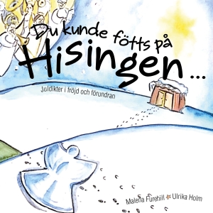 Furehill Malena /Holm Ulrika - Du Kunde Fötts På Hisingen (Bok) in the group OTHER / Books at Bengans Skivbutik AB (5504198)