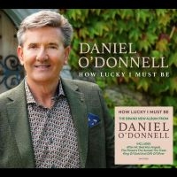 O'donnell Daniel - How Lucky I Must Be in the group CD / Pop-Rock at Bengans Skivbutik AB (5504368)