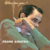 Frank Sinatra - Where Are You in the group CD / Pop-Rock at Bengans Skivbutik AB (550496)
