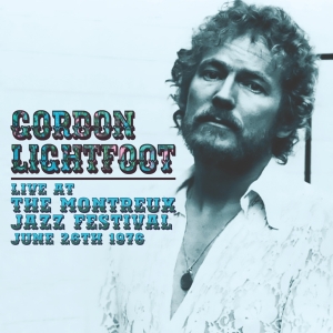 Lightfoot Gordon - Live At The Montreux Jazz Festival, June in the group CD / Pop-Rock at Bengans Skivbutik AB (5505780)