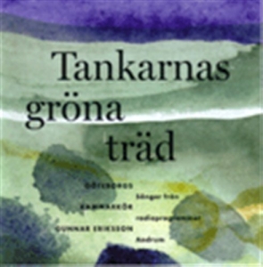 Göteborgs Kammarkör - Tankarnas Gröna Träd in the group CD / Dansband-Schlager at Bengans Skivbutik AB (550580)