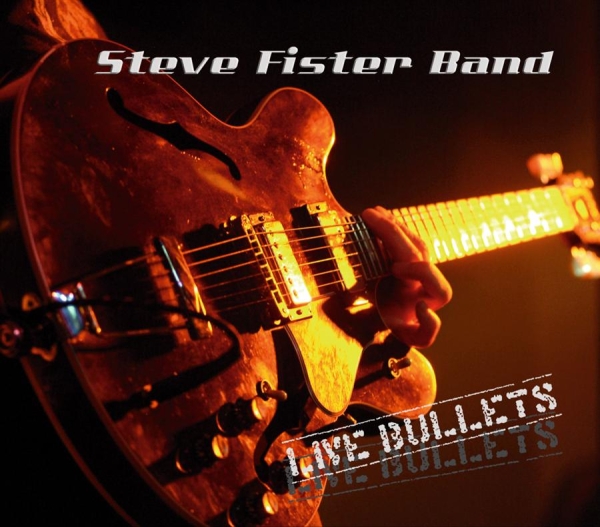 Steve Fister Band - Live Bullets in the group CD / Pop at Bengans Skivbutik AB (550583)