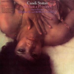 Staton Candi - I'm Just A Prisoner in the group CD / Pop-Rock,RnB-Soul at Bengans Skivbutik AB (5505879)