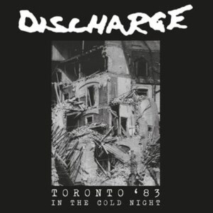 Discharge - In The Cold Night - Toronto 1983 (W in the group VINYL / Pop-Rock at Bengans Skivbutik AB (5506279)