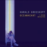 Harald Grosskopf - Oceanheart in the group MUSIK / Dual Disc / Pop-Rock at Bengans Skivbutik AB (5506296)