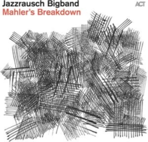 Jazzrausch Bigband - Mahler's Breakdown in the group CD / Jazz at Bengans Skivbutik AB (5506583)