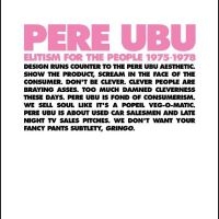 Pere Ubu - Elitism For The People: 1975-1978 in the group CD / Pop-Rock at Bengans Skivbutik AB (5506724)