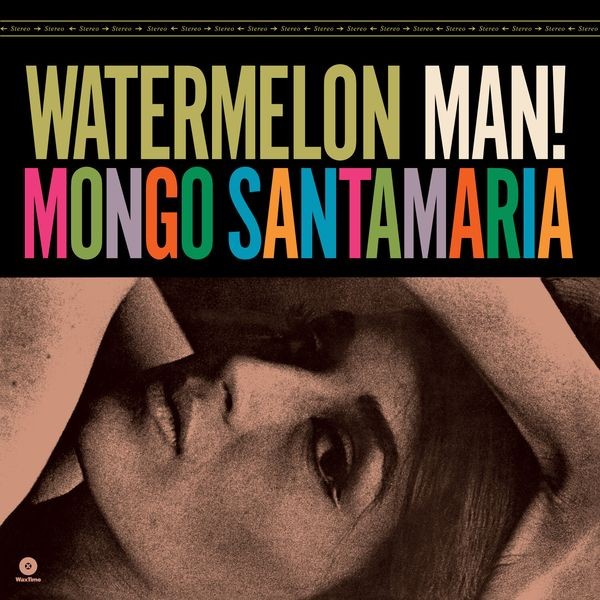 Mongo Santamaria - Watermelon Man! in the group VINYL / World Music at Bengans Skivbutik AB (5506932)