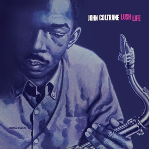 John Coltrane - Lush Life i gruppen ÖVRIGT / Startsida Vinylkampanj hos Bengans Skivbutik AB (5506947)