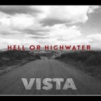 Hell Or Highwater - Vista in the group CD / Hårdrock at Bengans Skivbutik AB (5507295)