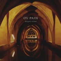 Ov Pain - Reliquary Of Dusk in the group OUR PICKS / Friday Releases / Friday the 5th Jan 24 at Bengans Skivbutik AB (5507331)