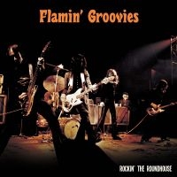 Flamin' Groovies The - Rockin' The Roundhouse in the group CD / Pop-Rock at Bengans Skivbutik AB (5507554)