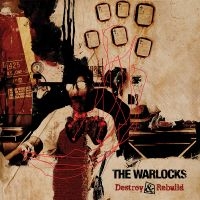 The Warlocks - Destroy & Rebuild in the group CD / Pop-Rock at Bengans Skivbutik AB (5507563)