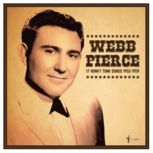 Webb Pierce - 17 Honky Tonk Songs in the group OTHER / Övrigt /  at Bengans Skivbutik AB (5507886)
