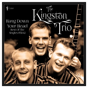 The Kingston Trio - Hang Down Your Head - Best Of The S in the group OTHER / Övrigt / at Bengans Skivbutik AB (5507891)