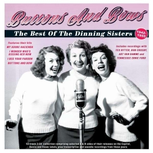 Dinning Sisters - Buttons And Bows - The Best Of The in the group CD / Pop-Rock at Bengans Skivbutik AB (5507996)