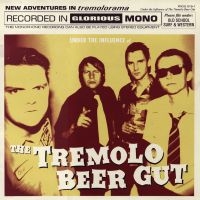 Tremolo Beer Gut - Under The Influence Of The Tremolo in the group VINYL / Pop-Rock at Bengans Skivbutik AB (5508083)