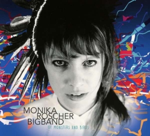 Monika Roscher Bigband - Of Monsters And Birds in the group CD / Jazz at Bengans Skivbutik AB (5508148)