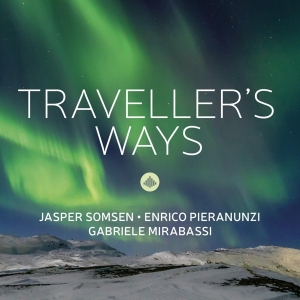 Jasper Somsen & Enrico Pieranunzi & Gabr - Traveller's Ways in the group OUR PICKS / Friday Releases / Friday the 2th Feb 24 at Bengans Skivbutik AB (5508224)