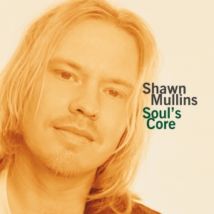 Shawn Mullins - Soul's Core in the group OTHER / Music On Vinyl - Vårkampanj at Bengans Skivbutik AB (5508236)