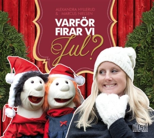 Alexandra Hyllerud & Marcus Nielsen - Varför Firar Vi Jul? in the group CD / Julmusik at Bengans Skivbutik AB (5508252)