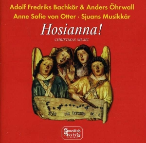 Otter Anne Sofie Von - Hosianna! Christmas Music in the group CD / Julmusik at Bengans Skivbutik AB (5508269)