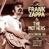 Zappa Frank & The Mothers - Wisconsin '69 in the group CD / Pop-Rock at Bengans Skivbutik AB (5508307)