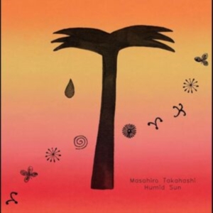 Takahashi Masahiro - Humid Sun (Light Blue Vinyl) in the group VINYL / Pop-Rock at Bengans Skivbutik AB (5508353)