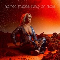 Harriet Stubbs - Living On Mars in the group CD / Pop-Rock at Bengans Skivbutik AB (5508390)