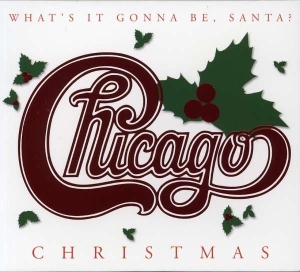 Chicago - Christmas: What's It Gonna Be Santa in the group OUR PICKS / Christmas music on Vinyl & CD at Bengans Skivbutik AB (5508445)