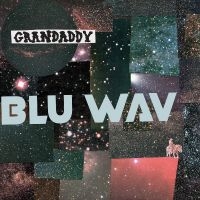 Grandaddy - Blu Wav (Opaque Baby Blue Vinyl) in the group OUR PICKS / Friday Releases / Friday the 16th February 2024 at Bengans Skivbutik AB (5508582)